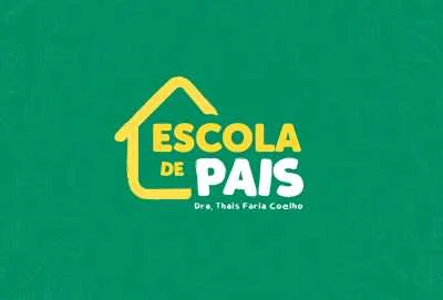 Escola de Pais com Dra. Thaís Faria Coelho